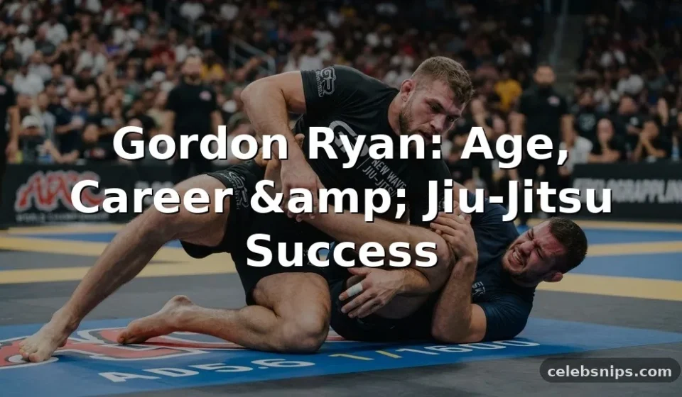 Gordon Ryan Age, Career, and Jiu-Jitsu Success