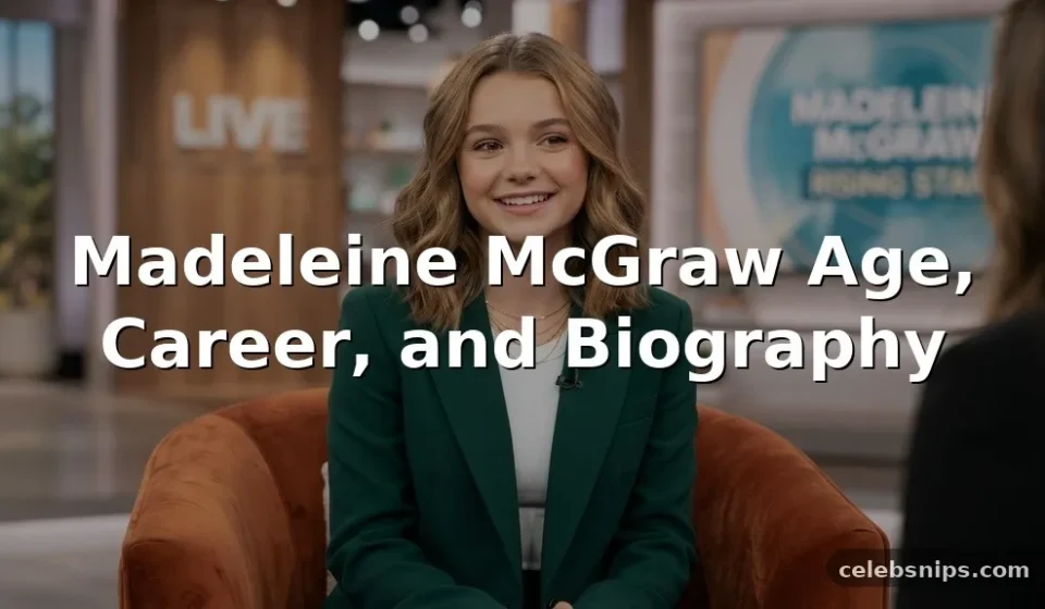 Madeleine McGraw Age, Career, and Biography