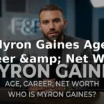 Myron Gaines Age, Career, and Net Worth