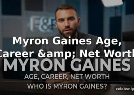 Myron Gaines Age, Career, and Net Worth