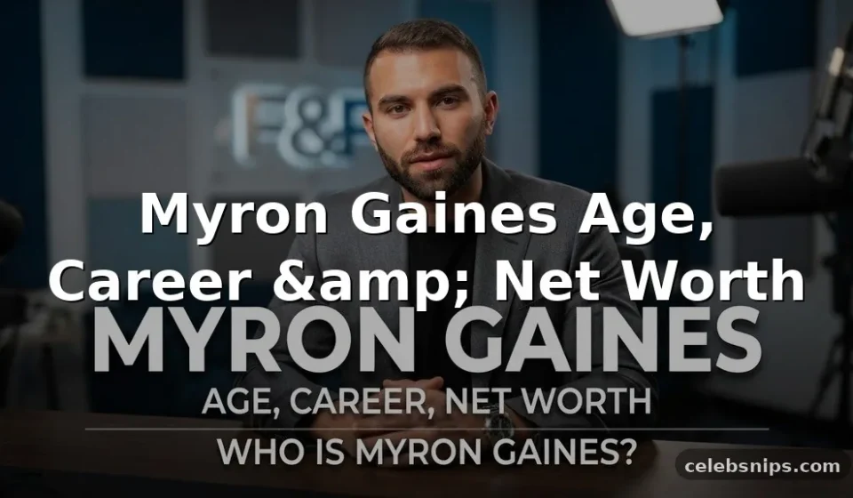 Myron Gaines Age, Career, and Net Worth