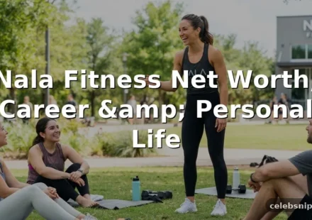 Nala Fitness Net Worth, Career, and Personal Life