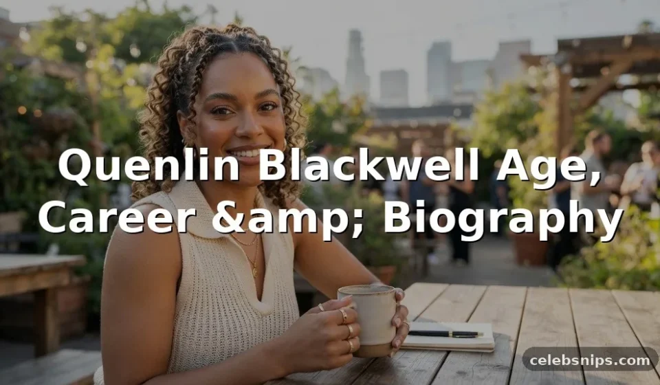 Quenlin Blackwell Age, Career, and Biography