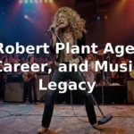 Robert Plant Age, Career, and Music Legacy