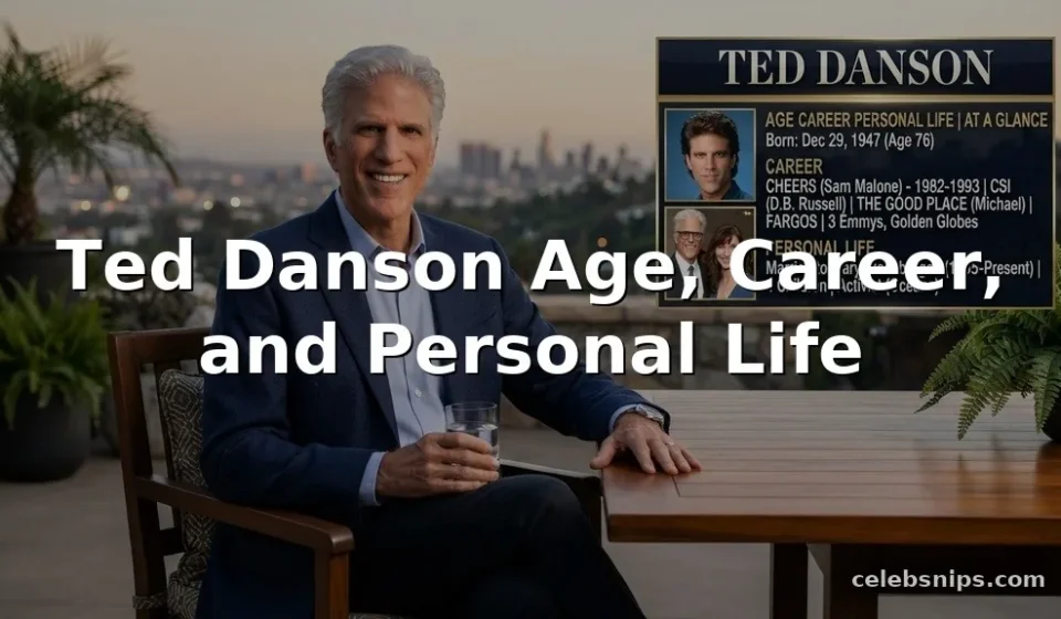 Ted Danson Age, Career, and Personal Life
