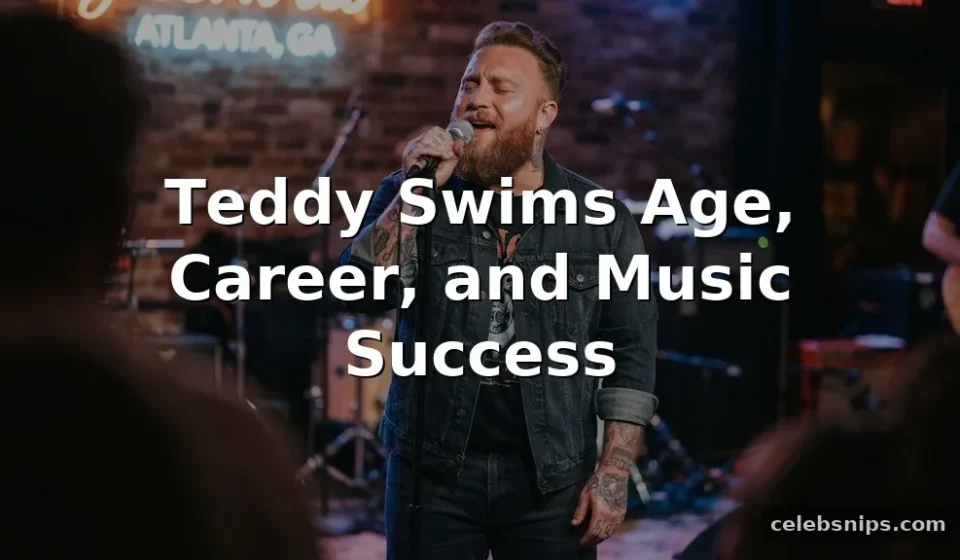 Teddy Swims Age, Career, and Music Success