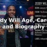 Zeddy Will Age, Career, and Biography